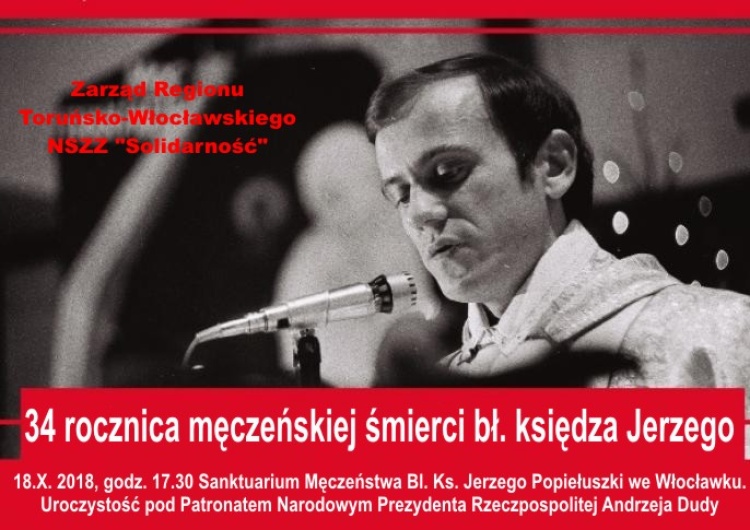 Obchody 34. rocznicy męczeńskiej śmierci bł. ks. Jerzego Popiełuszki odbyły sie we Włocławku