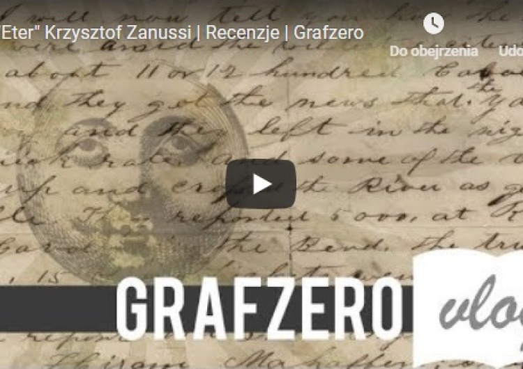  [Video] Grafzero vlog: "Eter" Krzysztof Zanussi