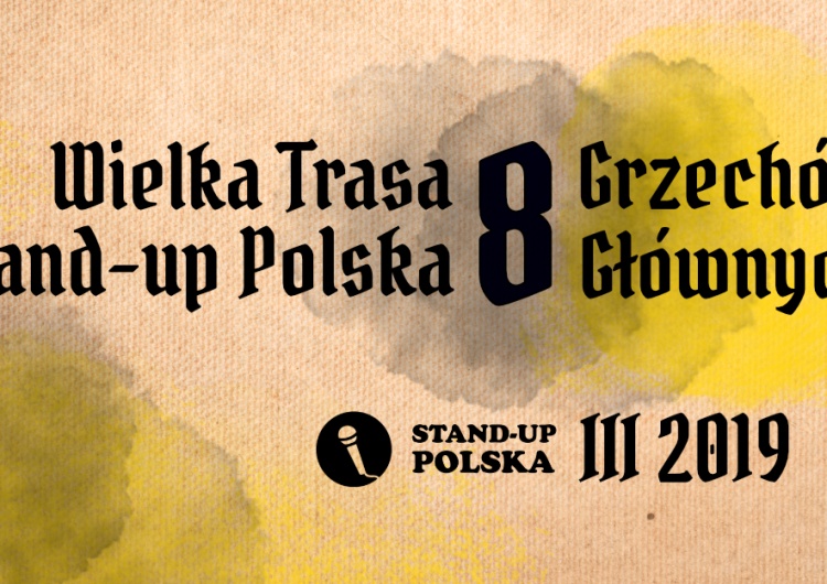  Wielka Trasa Stand-Up Polska z programem "8 grzechów głównych"
