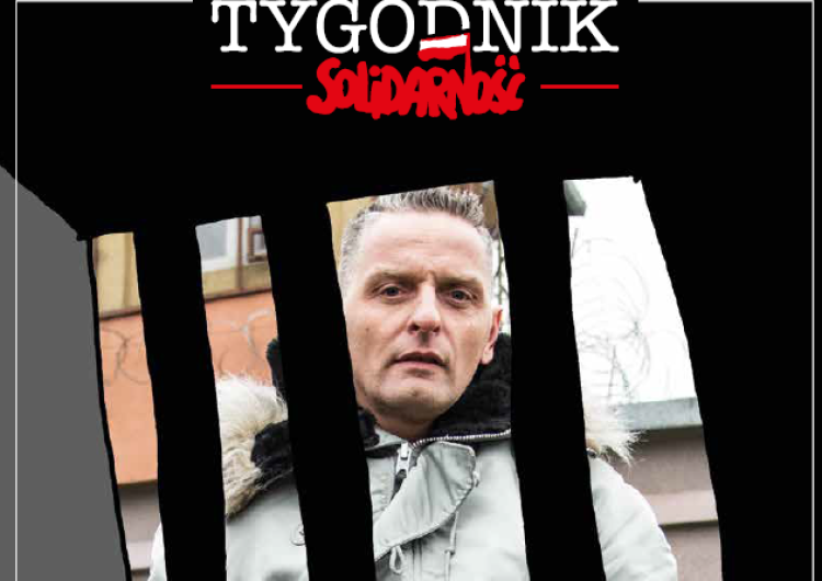  Najnowszy numer "Tygodnika Solidarność": Historia Maćka Dobrowolskiego - tak wygląda ta "praworządność"