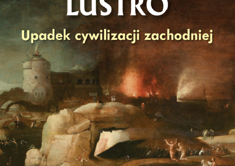  Premiera "Roztrzaskane Lustro - Upadek cywilizacji zachodniej" prof. Roszkowskiego - konkurs na TYSOL.PL