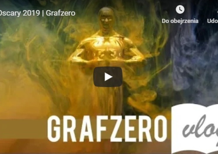  [Grafzero video] Oscary 2019!