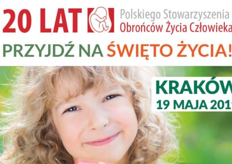 "Święto Życia" - już niedługo jubileusz XX-lecia Polskiego Stowarzyszenia Obrońców Życia Człowieka