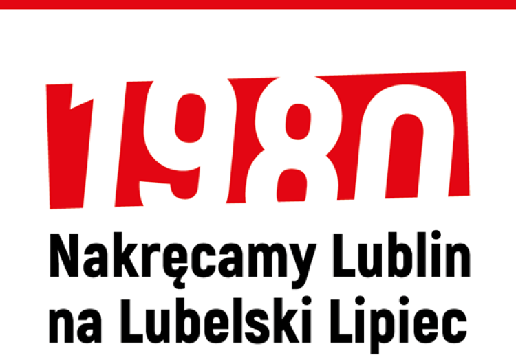 Plan obchodów 39. rocznicy Lubelskiego Lipca 1980 r.