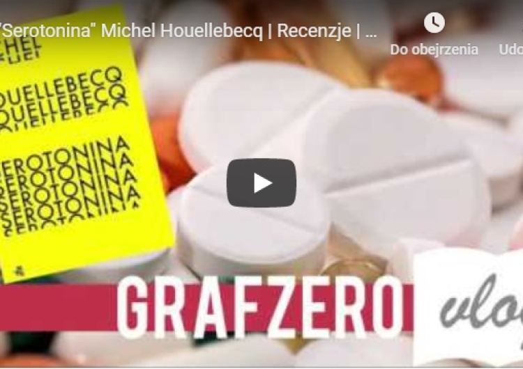  [Grafzero vlog] "Serotonina" Michelle Houellebecq | Recenzje