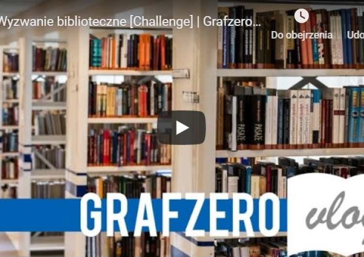  [Grafzero vlog] Wyzwanie biblioteczne! [Challenge]