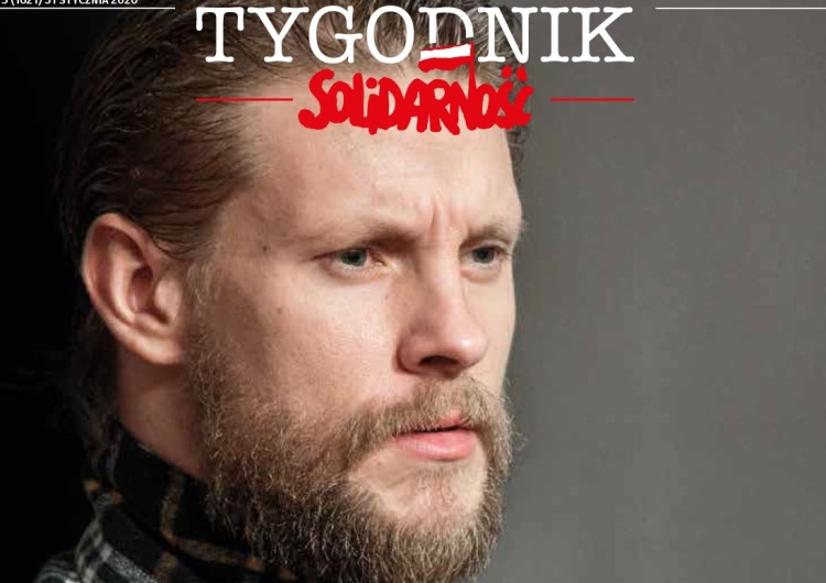  Najnowszy numer "Tygodnika Solidarność" Sebastian Fabijański: W "Psach 3" zagrałem dla Pasikowskiego