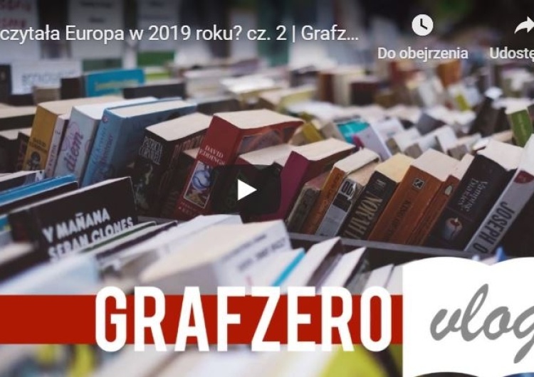  [video] Grafzero vlog: Co czytała Europa w 2019 roku? cz. 2