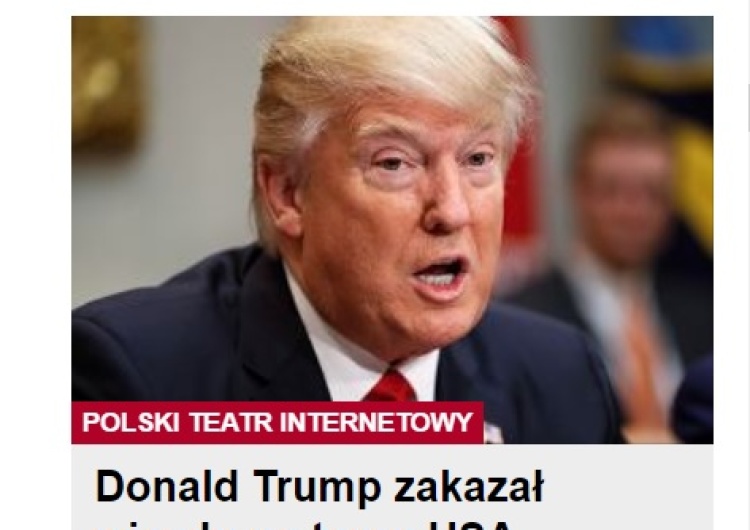  GW na dnie manipulacji: "Donald Trump zakazał wjazdu na teren USA Polakom. MSZ: I dobrze" + komentarze