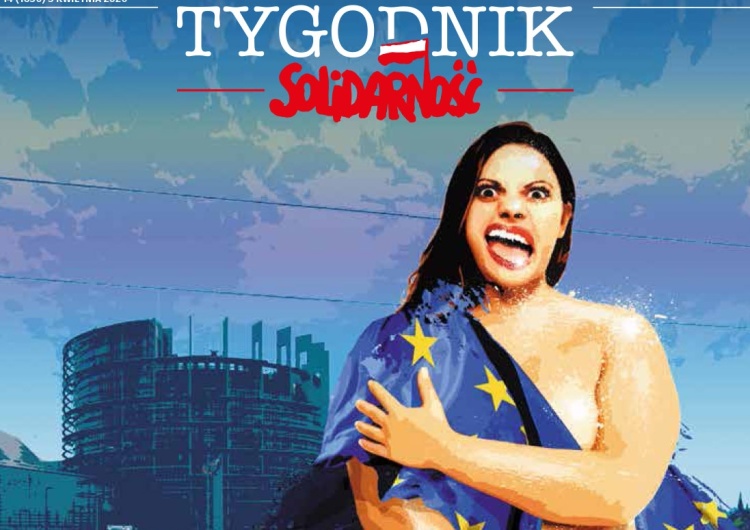  [W aplikacji ZA DARMO] Najnowszy numer "Tygodnika Solidarność": Europa "mądra" po szkodzie