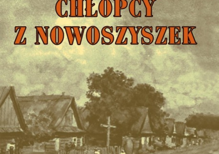 Maurycy Zawilski: Piękno Wileńszczyzny czyli „Chłopcy z Nowoszyszek” Floriana Czarnyszewicza