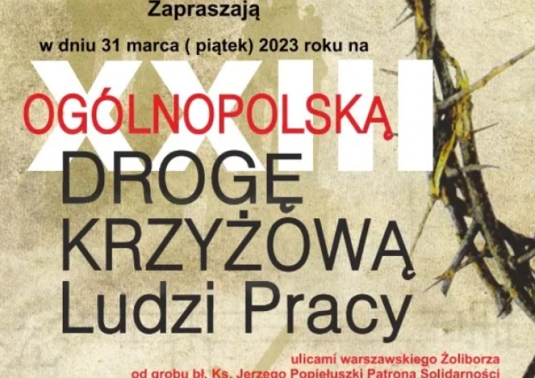 Zabliża się XXIII Ogólpolska Droga Krzyżowa Ludzi Pracy