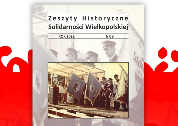 „Zeszyty Historyczne Solidarności Wielkopolskiej” Zaproszenie na promocję 3. numeru rocznika „Zeszyty Historyczne Solidarności Wielkopolskiej