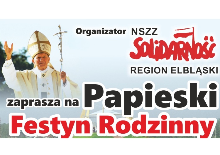 [Nasz patronat] Zapraszamy na Papieski Festyn Rodzinny w Elblągu 