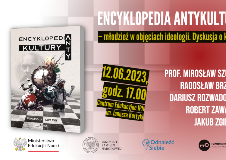 Zaproszenie na dyskusję Encyklopedia Antykultury – młodzież w objęciach ideologii. Dyskusja o książce w Centrum Edukacyjnym IPN