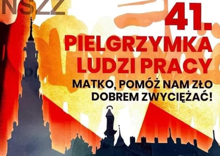 Plakat 41. Ogólnopolskiej Pielgrzymki Ludzi Pracy na Jasną Górę Zbliża się 41. Ogólnopolska Pielgrzymka Ludzi Pracy na Jasną Górę
