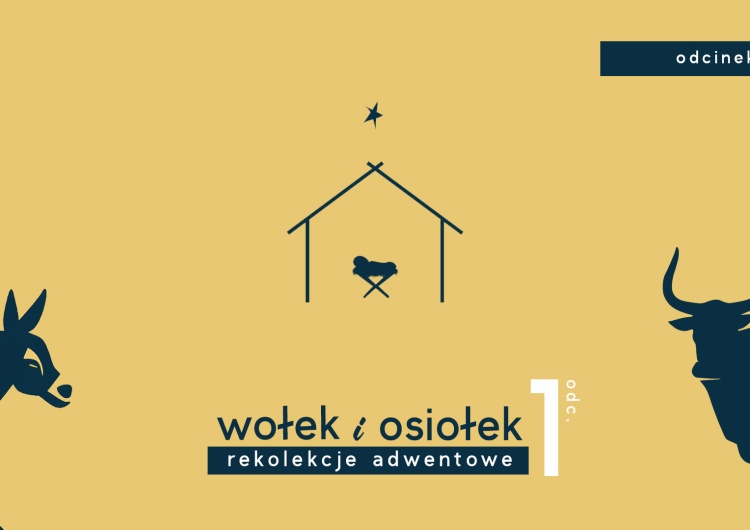  [Nasz Patronat] Rekolekcje Adwentowe 2023 – Wołek i Osiołek – Odcinek 1