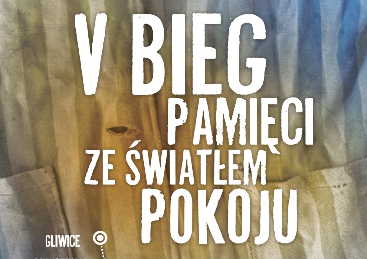 V Bieg Pamięci. Plakat [Nasz Patronat] V Bieg Pamięci ze Światłem Pokoju 