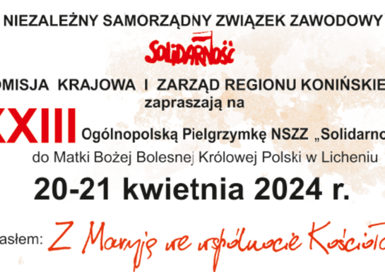 Plakat pielgrzymki Przed nami XXIII Ogólnopolska Pielgrzymka NSZZ „Solidarność” do Matki Bożej Bolesnej Królowej Polski w Licheniu