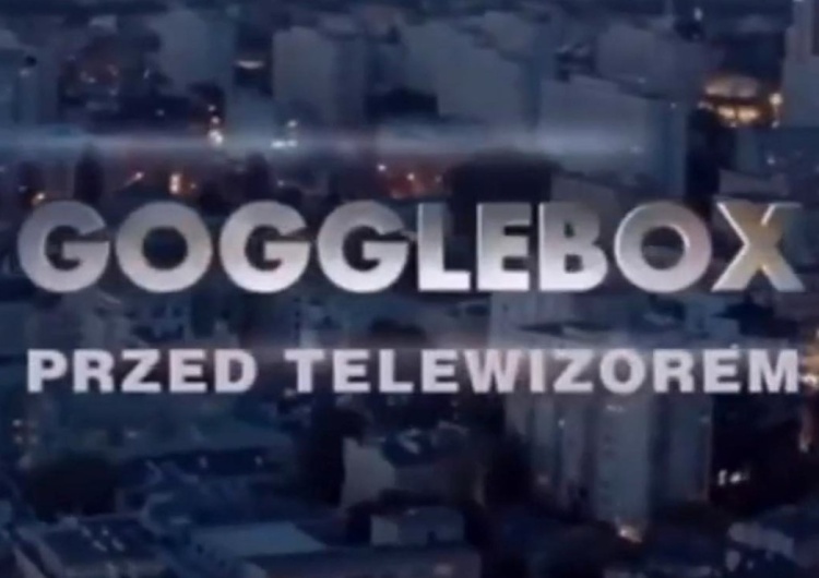 Gogglebox Sensacyjne doniesienia w sprawie uczestnika znanego programu