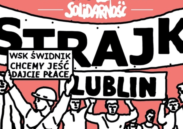 „Staniesz, to dostaniesz”. 45. rocznica Lubelskiego Lipca