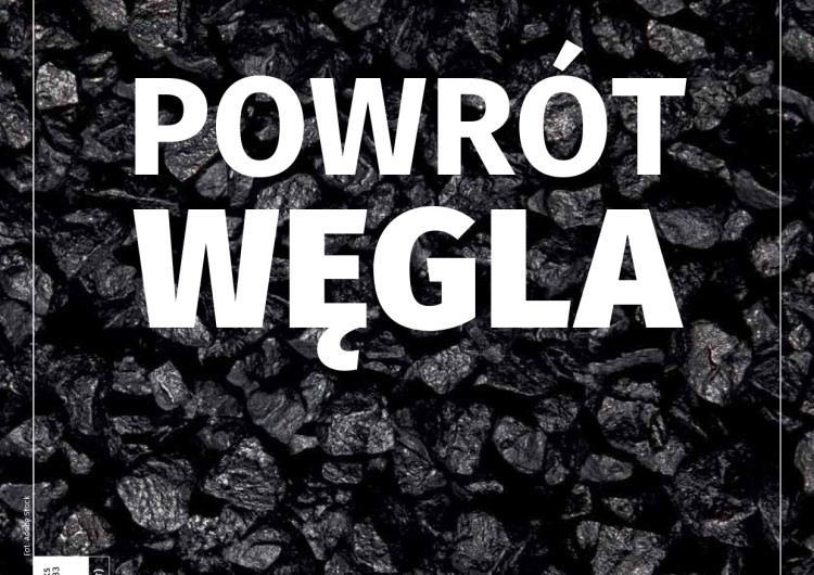 Najnowszy numer „Tygodnika Solidarność”: Powrót węgla