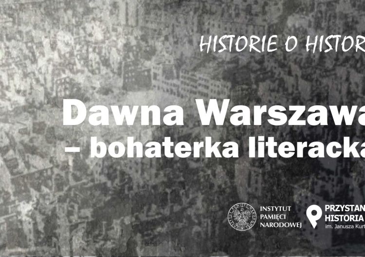  Spotkanie „Dawna Warszawa – bohaterka literacka” – Warszawa, 7 października 2022
