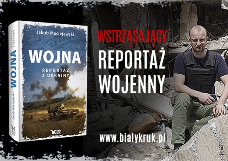 „Wojna. Reportaż z Ukrainy” – premiera mocnej książki Jakuba Maciejewskiego