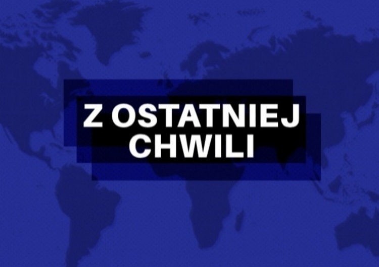 Z ostatniej chwili!