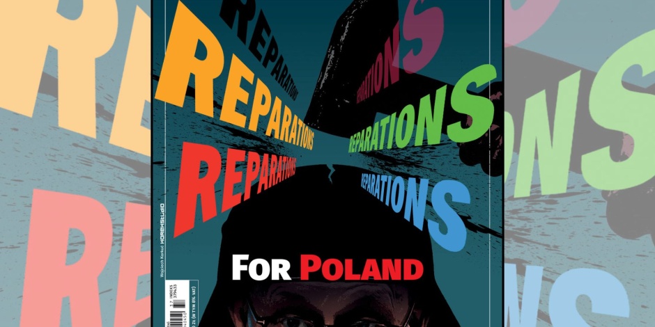 Reparations For Poland w nowym Tygodniku Solidarność. Kto i dlaczego boi się tego tematu?