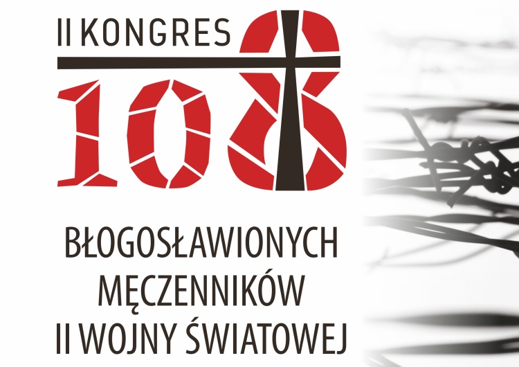  14 debat z udziałem 70 prelegentów. Przed nami druga edycja Kongresu 108. Pamiętajmy o męczennikach II wojny światowej