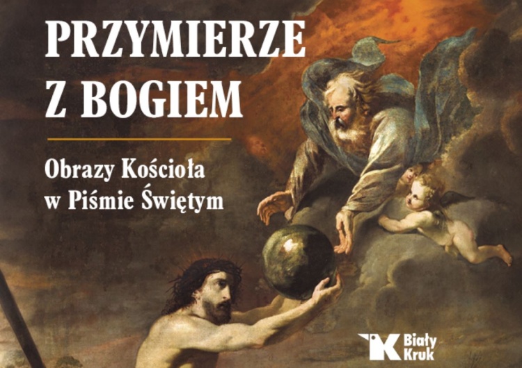 Okładka książki „Przymierze z Bogiem. Obrazy Kościoła w Piśmie Świętym” Jakie są fundamenty wiary i Kościoła? Czytamy „Przymierze z Bogiem. Obrazy Kościoła w Piśmie Świętym”