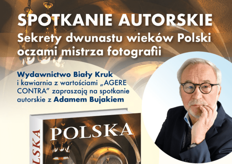 Okładka książki „Polska. Dwanaście wieków” Sekrety dwunastu wieków Polski oczami mistrza fotografii Adama Bujaka. Spotkanie autorskie w kawiarni „AGERE CONTRA”!